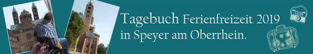 2019 Tagebuch Ferienfreizeit in Speyer